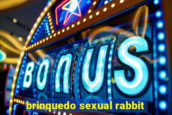 brinquedo sexual rabbit